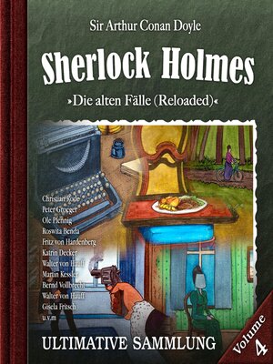 cover image of Sherlock Holmes, Die alten Fälle (Reloaded): Ultimative Sammlung, Volume 4